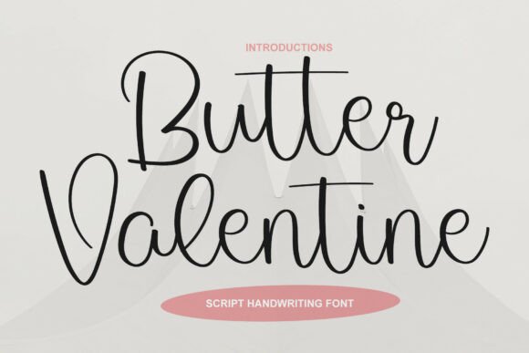 Butter Valentine Font Review for Campaign Design